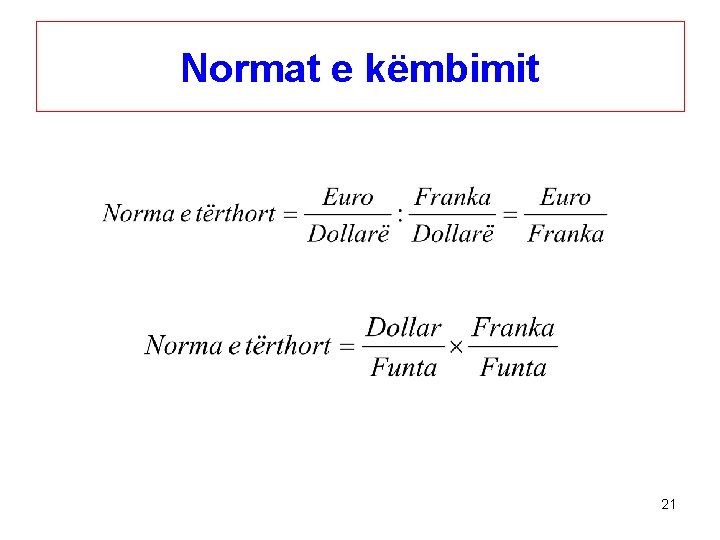 Normat e këmbimit 21 