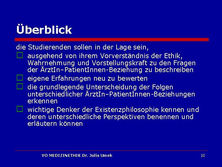 Überblick die Studierenden sollen in der Lage sein, o ausgehend von ihrem Vorverständnis der