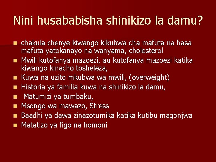 Nini husababisha shinikizo la damu? n n n n chakula chenye kiwango kikubwa cha