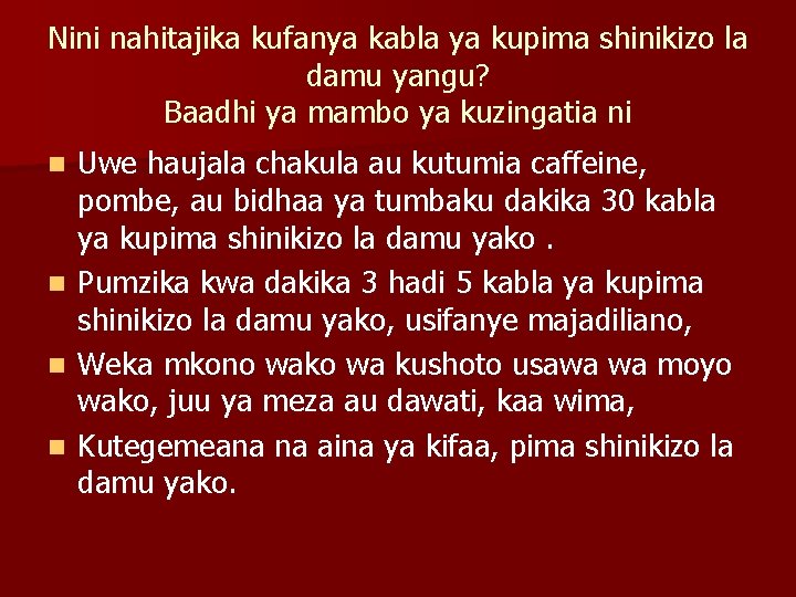 Nini nahitajika kufanya kabla ya kupima shinikizo la damu yangu? Baadhi ya mambo ya