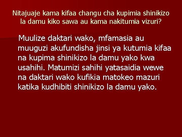 Nitajuaje kama kifaa changu cha kupimia shinikizo la damu kiko sawa au kama nakitumia