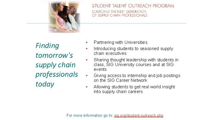 Finding tomorrow's supply chain professionals today § § § Partnering with Universities Introducing students