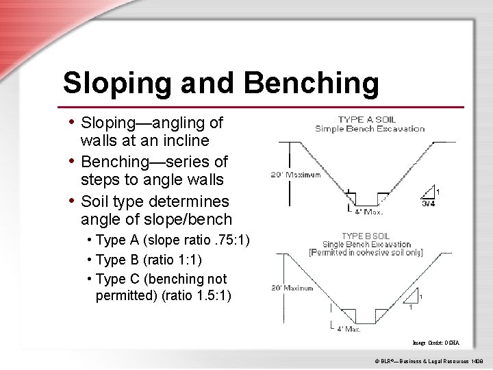 Sloping and Benching • Sloping—angling of walls at an incline • Benching—series of steps