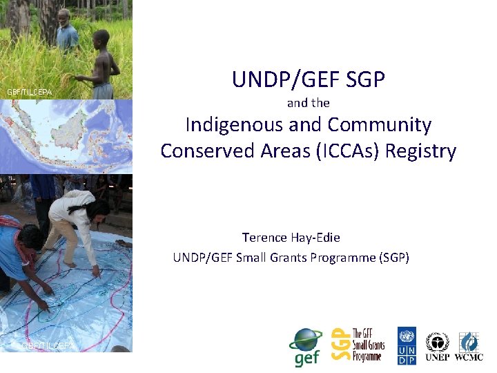 Gbftilcepa Undpgef Sgp And The Indigenous And Community