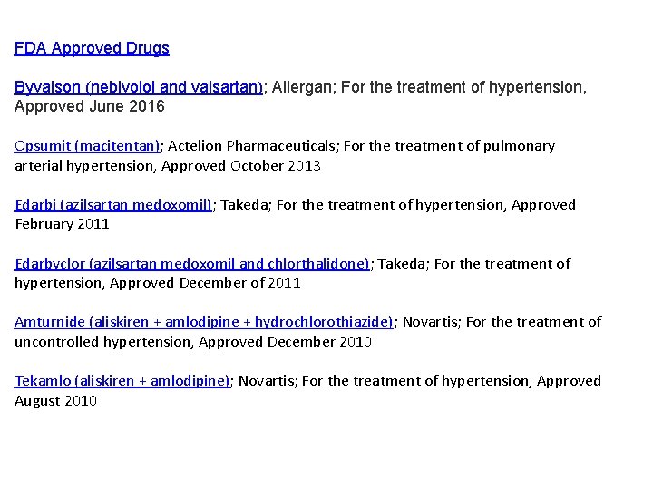 FDA Approved Drugs Byvalson (nebivolol and valsartan); Allergan; For the treatment of hypertension, Approved