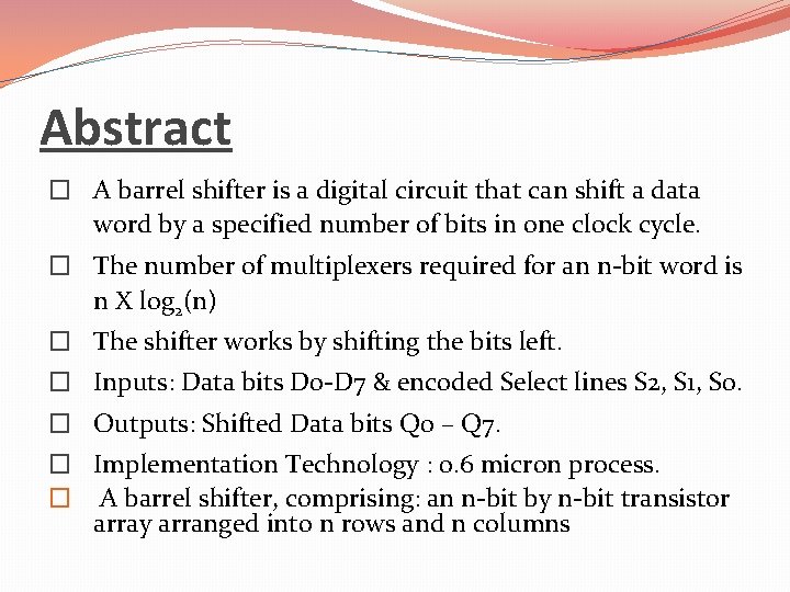 Abstract � A barrel shifter is a digital circuit that can shift a data