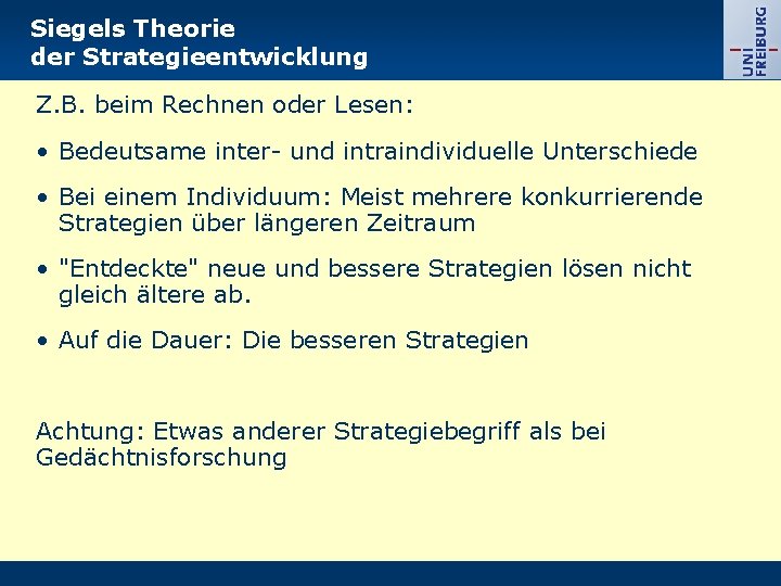Siegels Theorie der Strategieentwicklung Z. B. beim Rechnen oder Lesen: • Bedeutsame inter- und