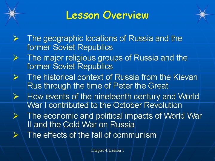 Lesson Overview Ø The geographic locations of Russia and the former Soviet Republics Ø Lesson Overview Ø The geographic locations of Russia and the former Soviet Republics Ø