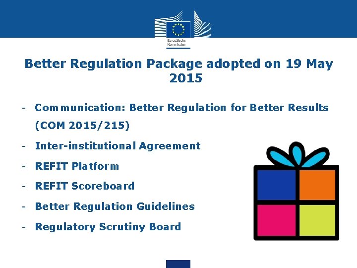 Better Regulation Package adopted on 19 May 2015 - Communication: Better Regulation for Better