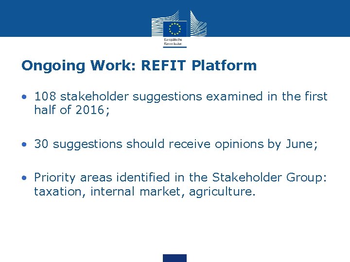 Ongoing Work: REFIT Platform • 108 stakeholder suggestions examined in the first half of