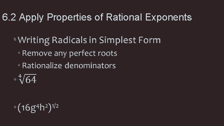 6. 2 Apply Properties of Rational Exponents • 