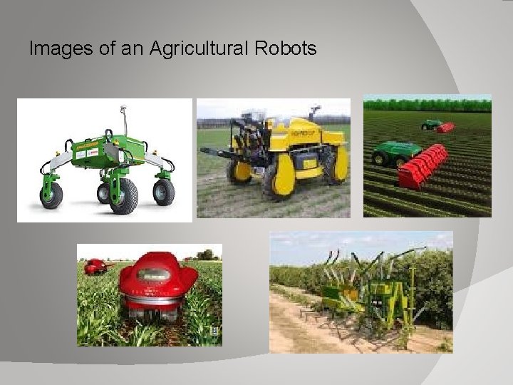 Images of an Agricultural Robots 