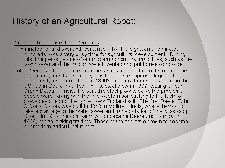 History of an Agricultural Robot: Nineteenth and Twentieth Centuries The nineteenth and twentieth centuries,