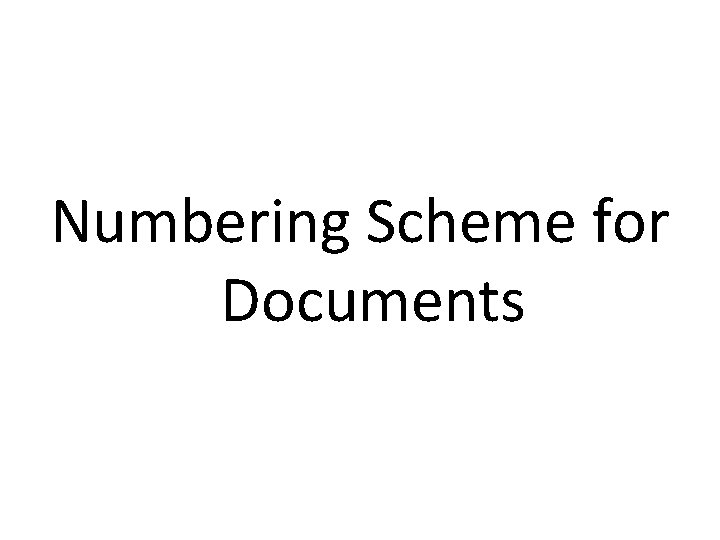 Numbering Scheme for Documents 