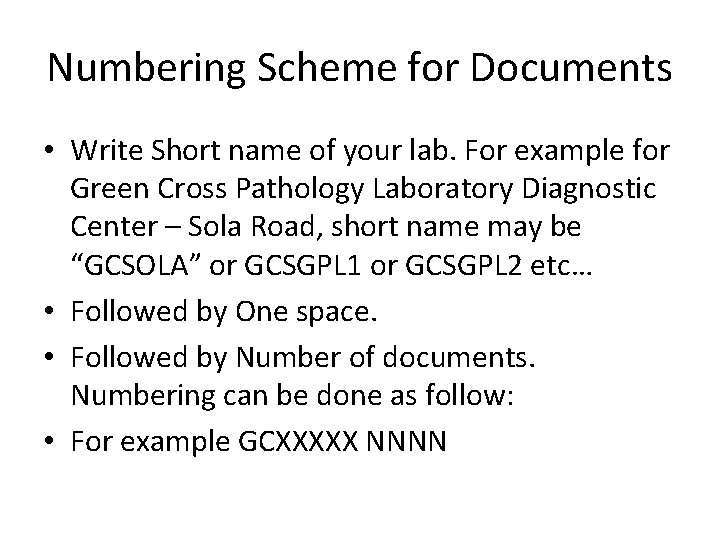 Numbering Scheme for Documents • Write Short name of your lab. For example for