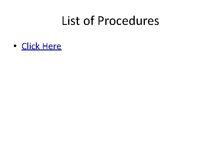List of Procedures • Click Here 