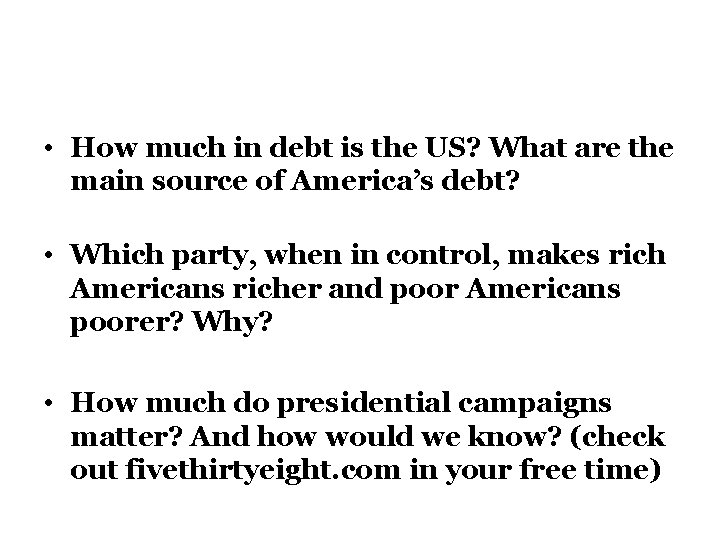  • How much in debt is the US? What are the main source