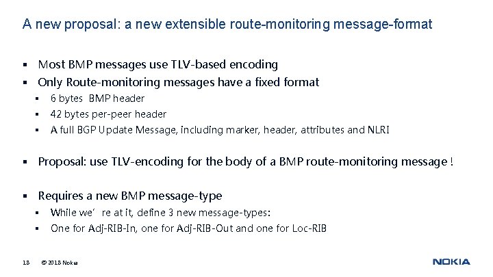 A new proposal: a new extensible route-monitoring message-format § Most BMP messages use TLV-based