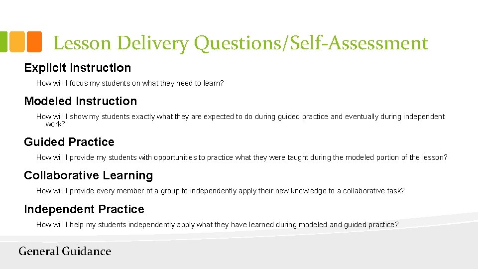 Lesson Delivery Questions/Self-Assessment Explicit Instruction How will I focus my students on what they