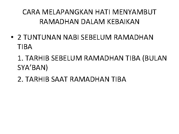 CARA MELAPANGKAN HATI MENYAMBUT RAMADHAN DALAM KEBAIKAN • 2 TUNTUNAN NABI SEBELUM RAMADHAN TIBA