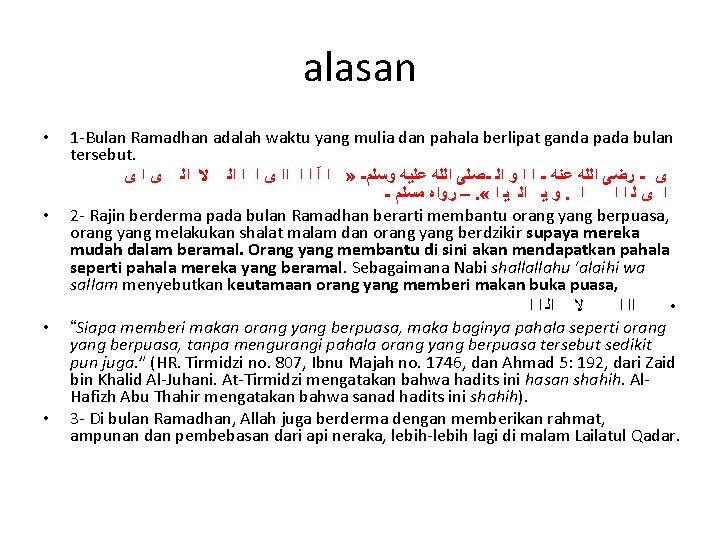 alasan • • 1 -Bulan Ramadhan adalah waktu yang mulia dan pahala berlipat ganda