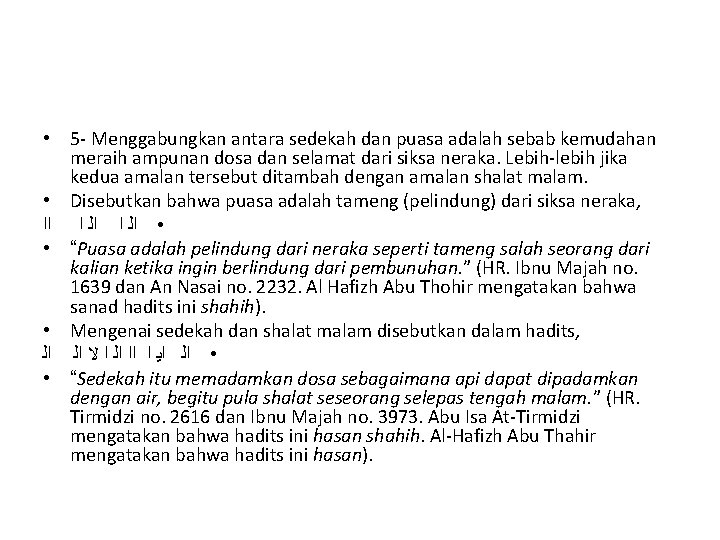  • 5 - Menggabungkan antara sedekah dan puasa adalah sebab kemudahan meraih ampunan
