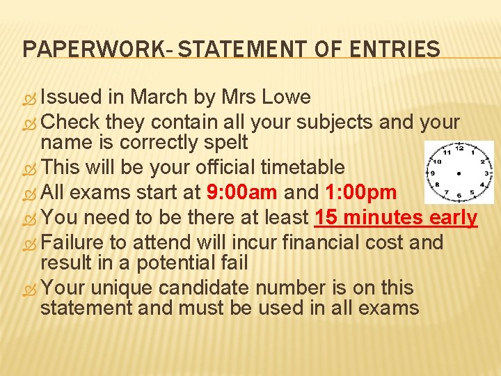 PAPERWORK- STATEMENT OF ENTRIES Issued in March by Mrs Lowe Check they contain all