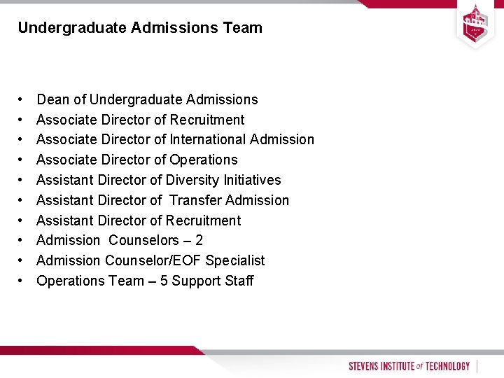 Undergraduate Admissions Team • • • Dean of Undergraduate Admissions Associate Director of Recruitment