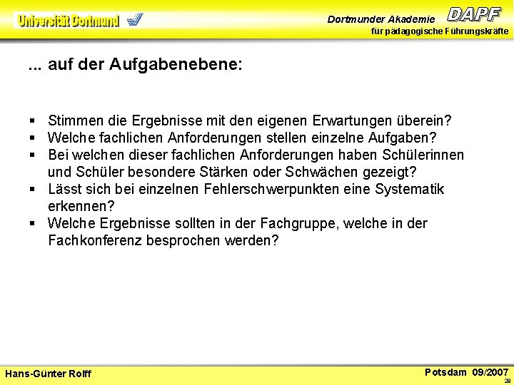 Dortmunder Akademie für pädagogische Führungskräfte . . . auf der Aufgabene: § Stimmen die