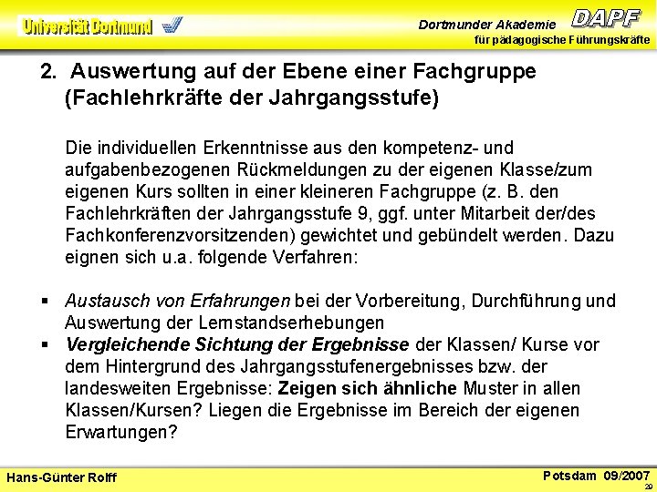 Dortmunder Akademie für pädagogische Führungskräfte 2. Auswertung auf der Ebene einer Fachgruppe (Fachlehrkräfte der