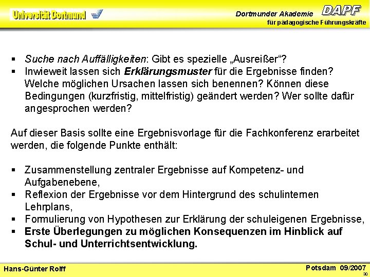 Dortmunder Akademie für pädagogische Führungskräfte § Suche nach Auffälligkeiten: Gibt es spezielle „Ausreißer“? §