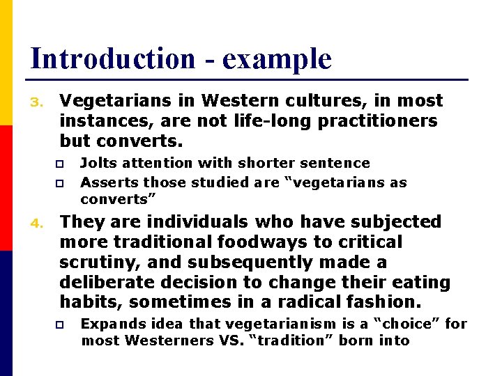 Introduction - example 3. Vegetarians in Western cultures, in most instances, are not life-long