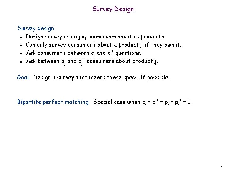 Survey Design Survey design. Design survey asking n 1 consumers about n 2 products.