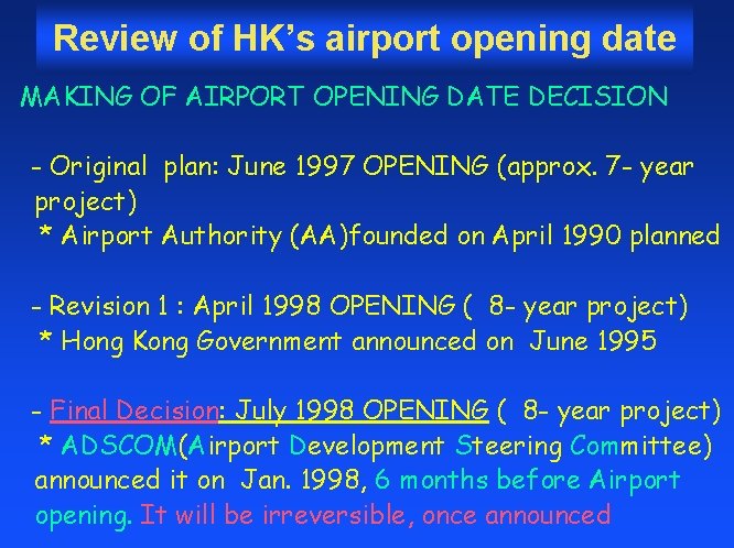Review of HK’s airport opening date MAKING OF AIRPORT OPENING DATE DECISION - Original