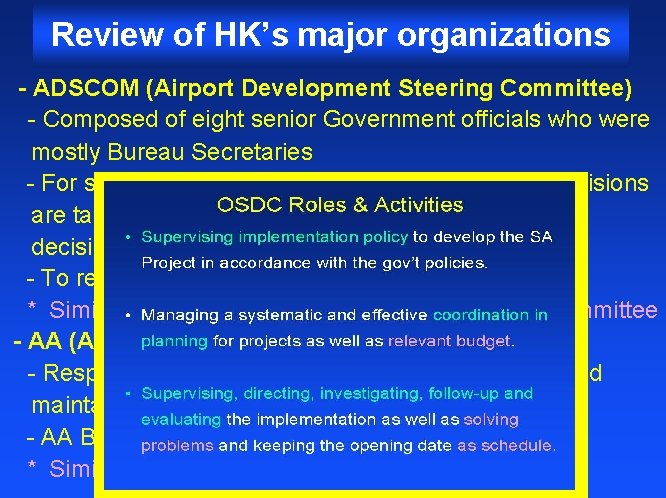 Review of HK’s major organizations - ADSCOM (Airport Development Steering Committee) - Composed of