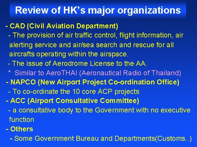 Review of HK’s major organizations - CAD (Civil Aviation Department) - The provision of