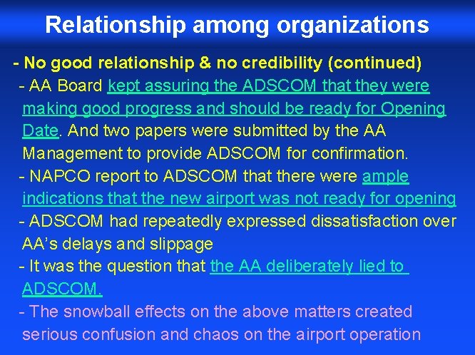 Relationship among organizations - No good relationship & no credibility (continued) - AA Board