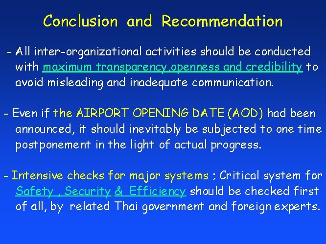 Conclusion and Recommendation - All inter-organizational activities should be conducted with maximum transparency, openness