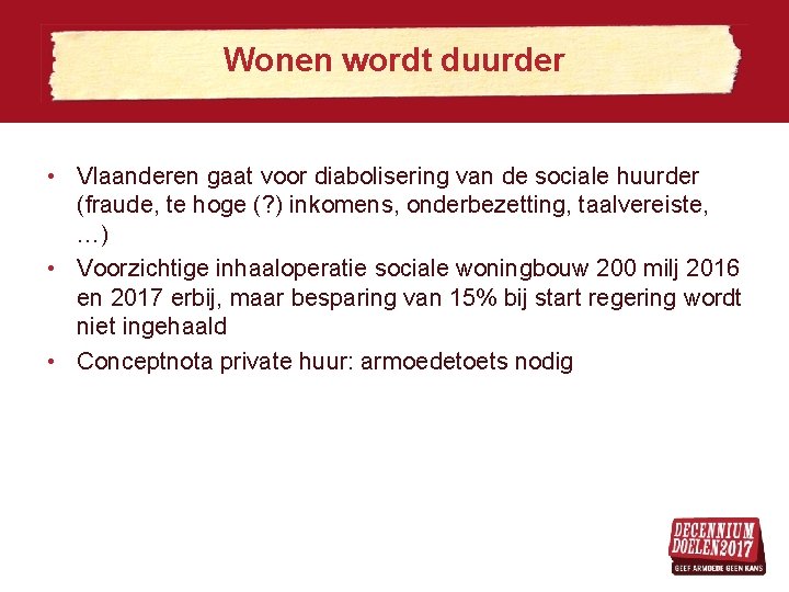 Wonen wordt duurder • Vlaanderen gaat voor diabolisering van de sociale huurder (fraude, te