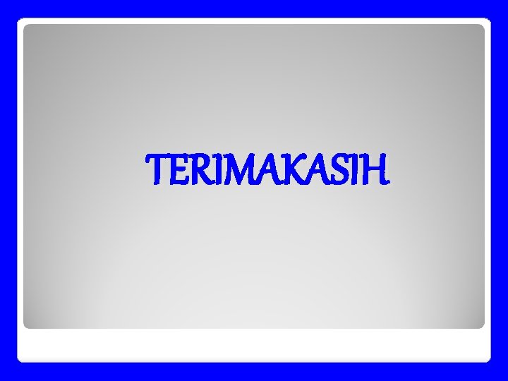 TERIMAKASIH 