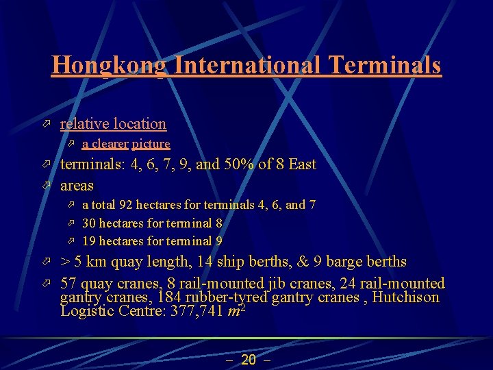 Hongkong International Terminals ö relative location ö ö ö terminals: 4, 6, 7, 9,