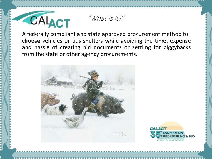 “What is it? ” A federally compliant and state approved procurement method to choose