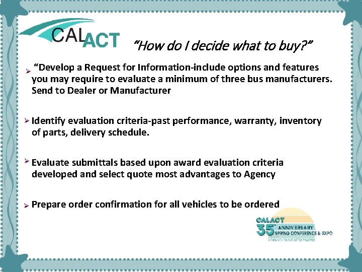 “How do I decide what to buy? ” “Develop a Request for Information-include options “How do I decide what to buy? ” “Develop a Request for Information-include options