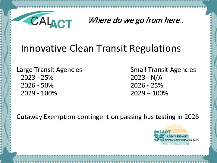 Where do we go from here… Innovative Clean Transit Regulations Large Transit Agencies 2023 Where do we go from here… Innovative Clean Transit Regulations Large Transit Agencies 2023