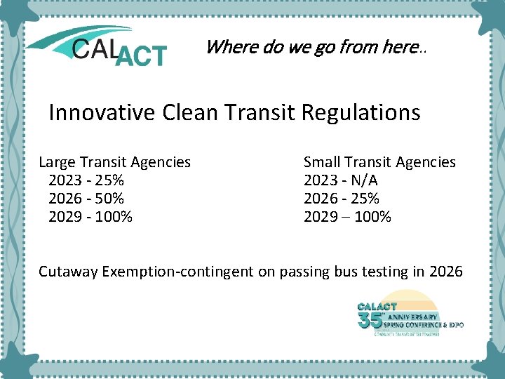 Where do we go from here… Innovative Clean Transit Regulations Large Transit Agencies 2023