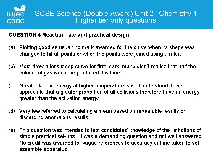 GCSE Science (Double Award) Unit 2: Chemistry 1 Higher tier only questions QUESTIONDetails 4