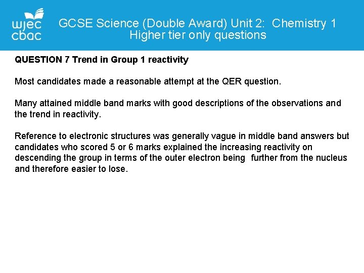 GCSE Science (Double Award) Unit 2: Chemistry 1 Higher tier only questions QUESTIONDetails 7
