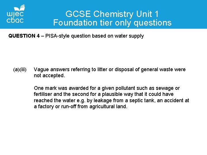 GCSE Chemistry Unit 1 Foundation tier only questions QUESTION 4 – PISA-style question based