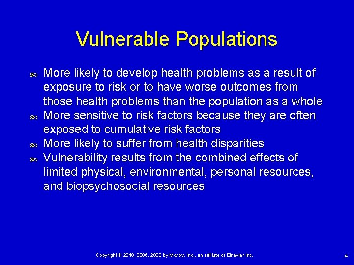 Vulnerable Populations More likely to develop health problems as a result of exposure to