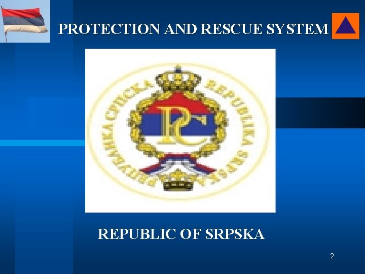 PROTECTION AND RESCUE SYSTEM REPUBLIC OF SRPSKA 2 